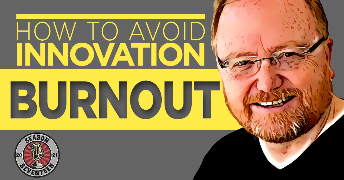 Innovation Burnout