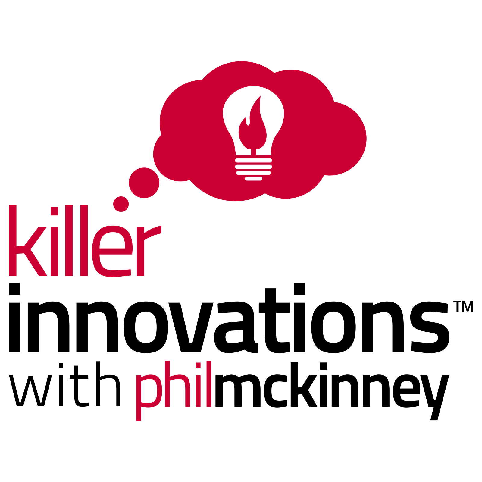 Killer Innovations Podcast Show with Phil McKinney